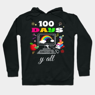 100th days y'all Virtual 100th Day of School Rainbow Teacher Hoodie